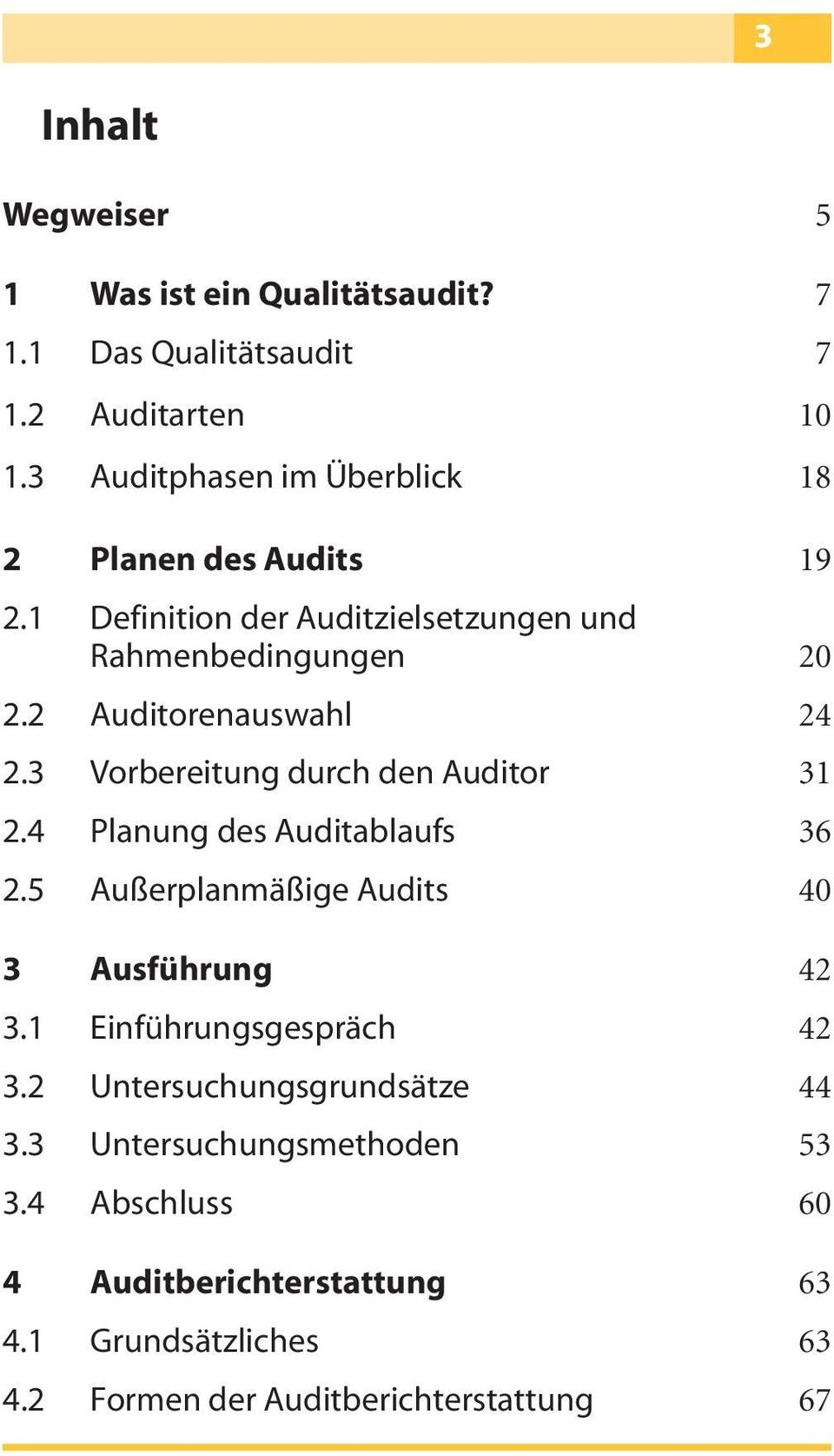 2 Auditorenauswahl 24 2.3 Vorbereitung durch den Auditor 31 2.4 Planung des Auditablaufs 36 2.