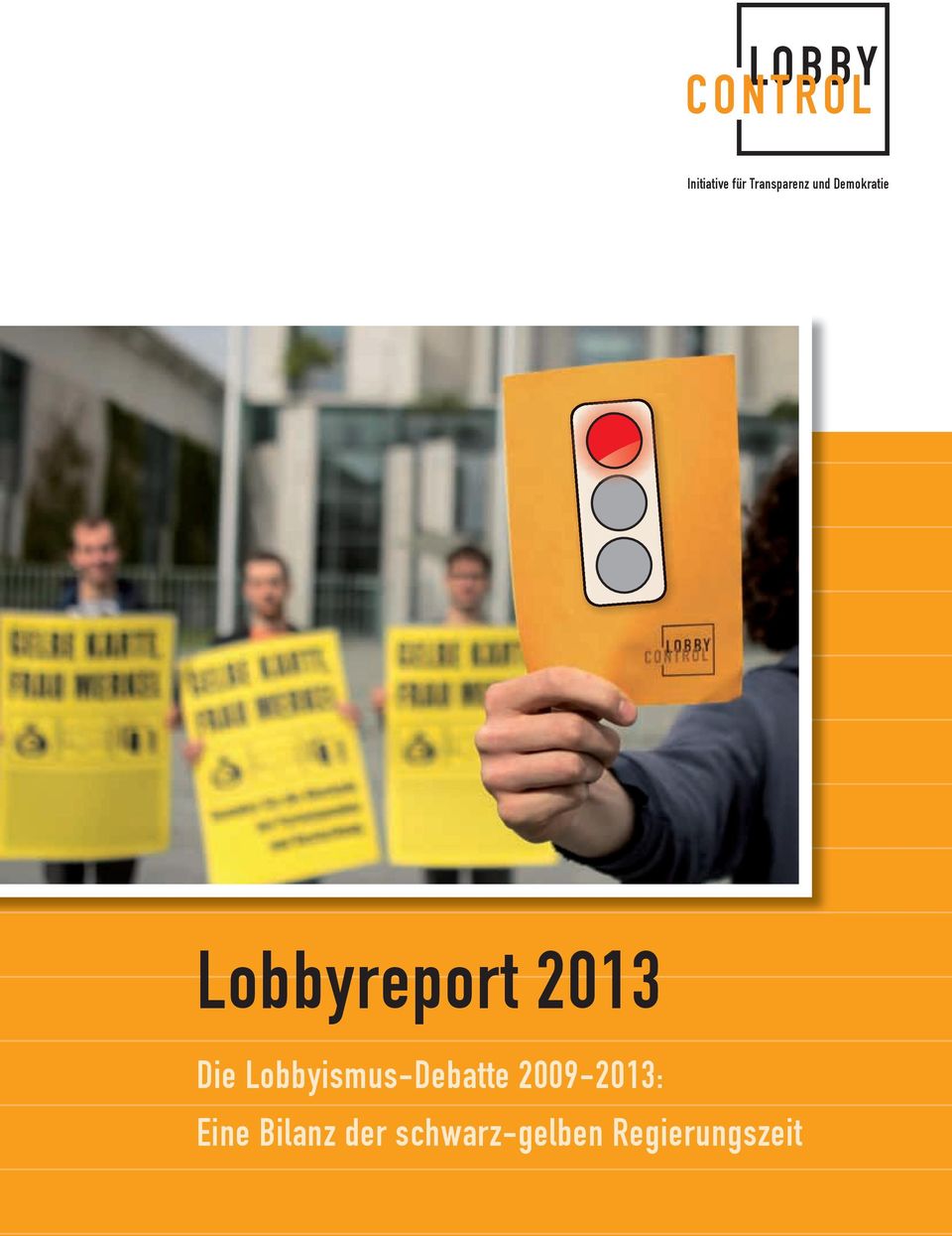 Lobbyismus-Debatte 2009-2013: Eine