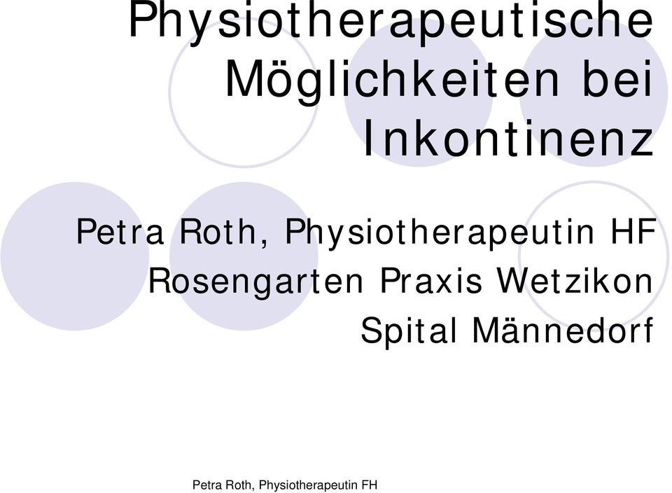 Petra Roth, Physiotherapeutin