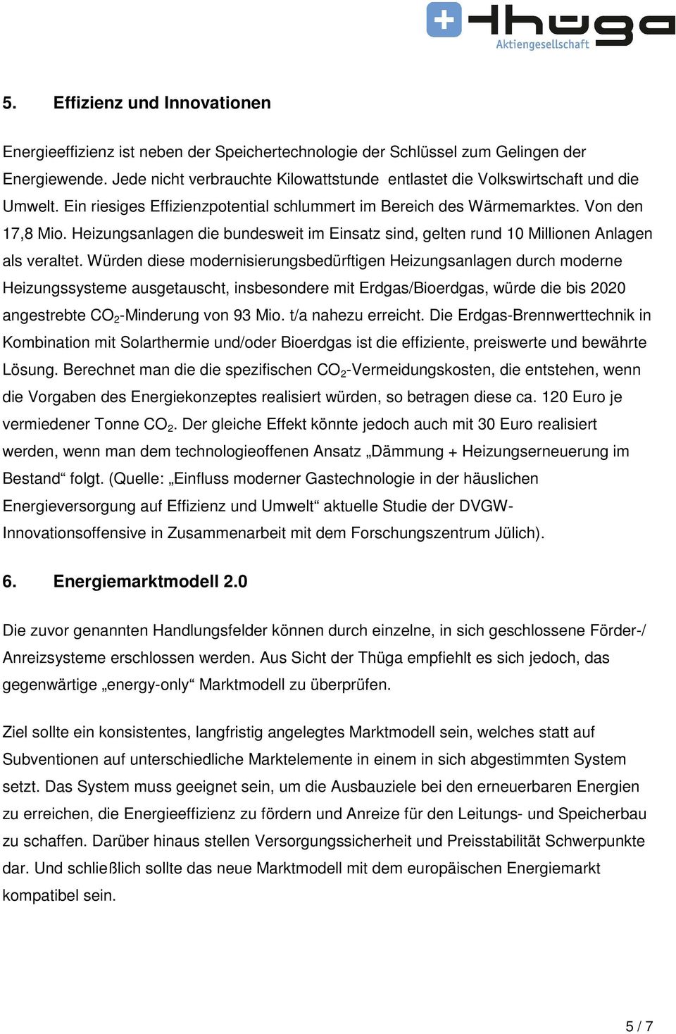 Heizungsanlagen die bundesweit im Einsatz sind, gelten rund 10 Millionen Anlagen als veraltet.