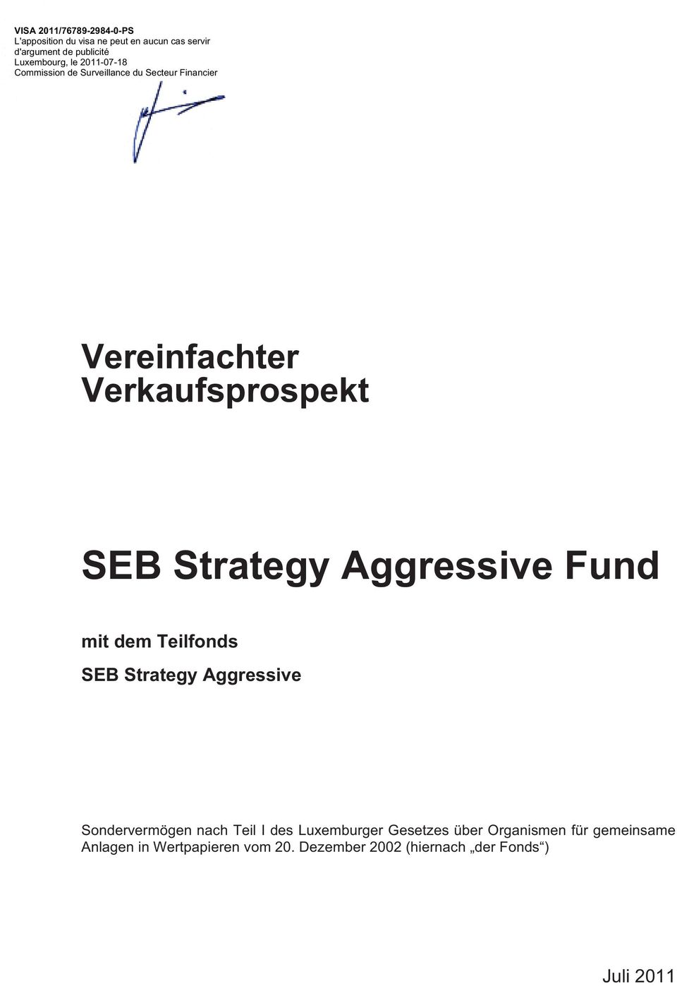 Strategy Aggressive Fund mit dem Teilfonds SEB Strategy Aggressive Sondervermögen nach Teil I des