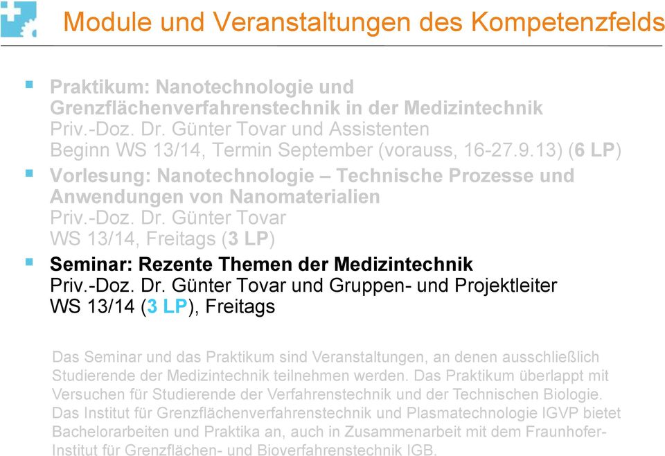 Günter Tovar WS 13/14, Freitags (3 LP) Seminar: Rezente Themen der Medizintechnik Priv.-Doz. Dr.