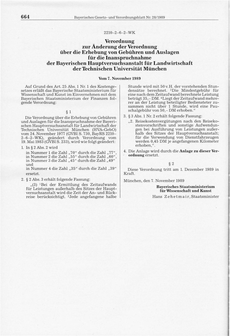 Technischen Universität München Vom 7. November 1989 Auf Grund des Art. 25 Abs. 1 Nr.