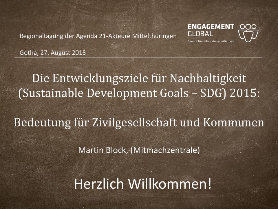 August 2015 Die Entwicklungsziele für Nachhaltigkeit