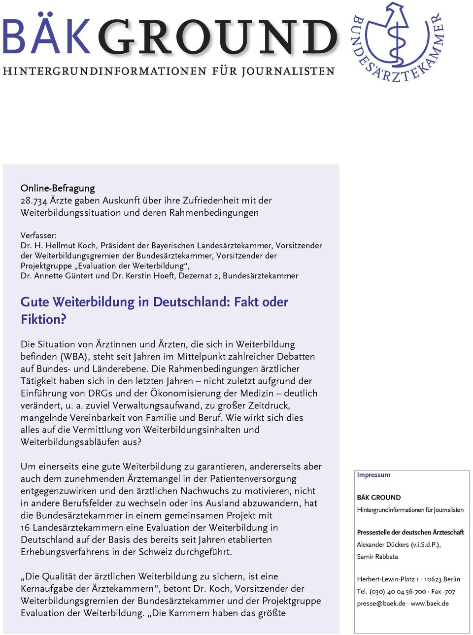 Annette Güntert und Dr. Kerstin Hoeft, Dezernat 2, Bundesärztekammer Gute Weiterbildung in Deutschland: Fakt oder Fiktion?