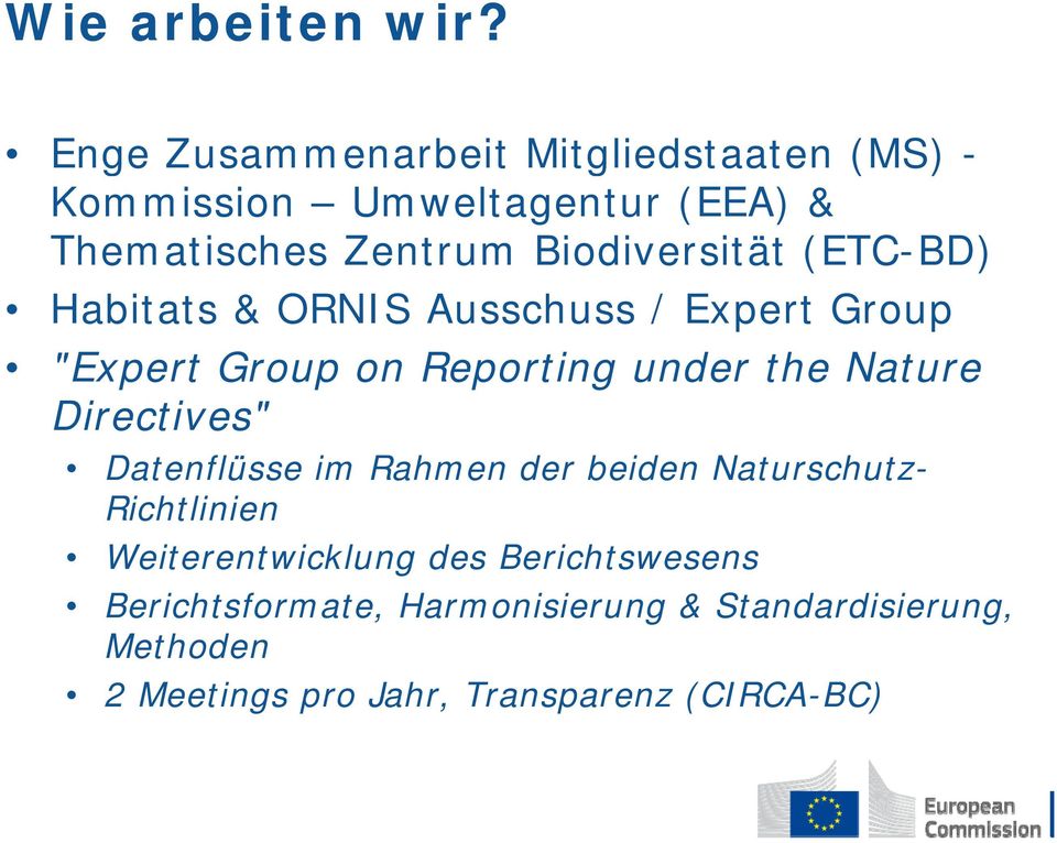 Biodiversität (ETC-BD) Habitats & ORNIS Ausschuss / Expert Group "Expert Group on Reporting under the Nature