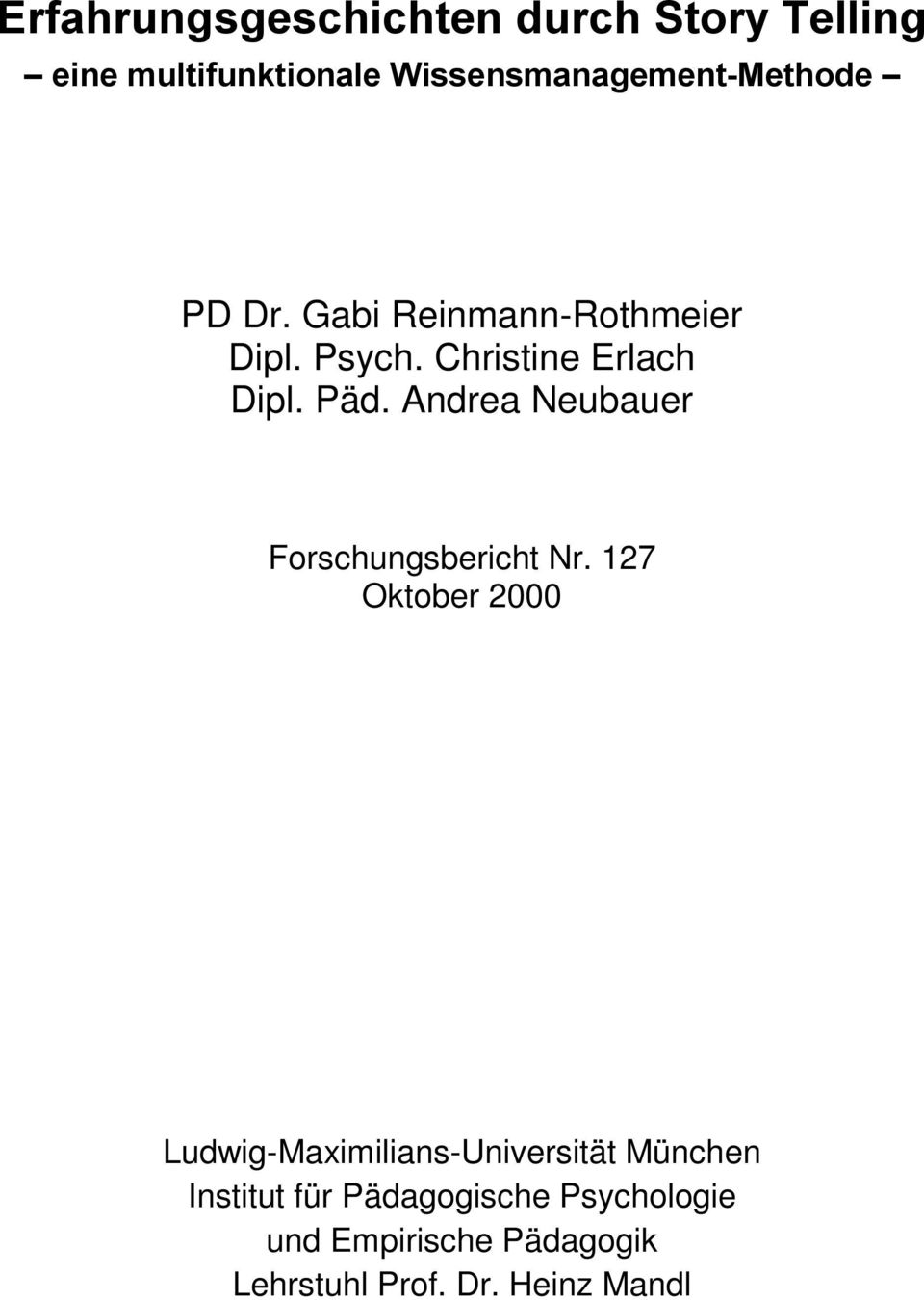 Christine Erlach Dipl. Päd. Andrea Neubauer Forschungsbericht Nr.