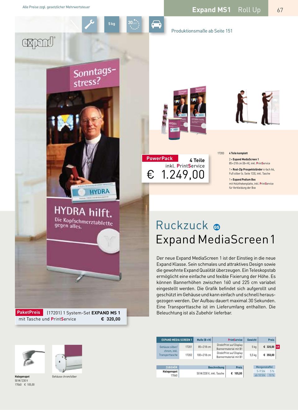 für Verkleidung der Box Ruckzuck Expand MediaScreen 1 PaketPreis (17201) 1 System-Set expand ms 1 mit Tasche und 320,00 Der neue Expand MediaScreen 1 ist der Einstieg in die neue Expand Klasse.