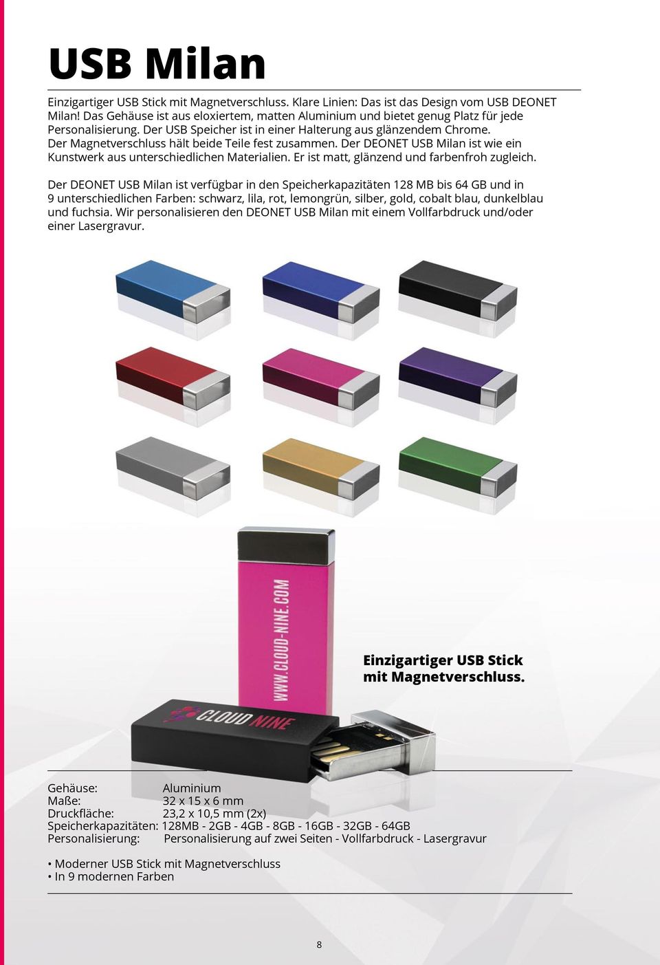Der Magnetverschluss hält beide Teile fest zusammen. Der DEONET USB Milan ist wie ein Kunstwerk aus unterschiedlichen Materialien. Er ist matt, glänzend und farbenfroh zugleich.
