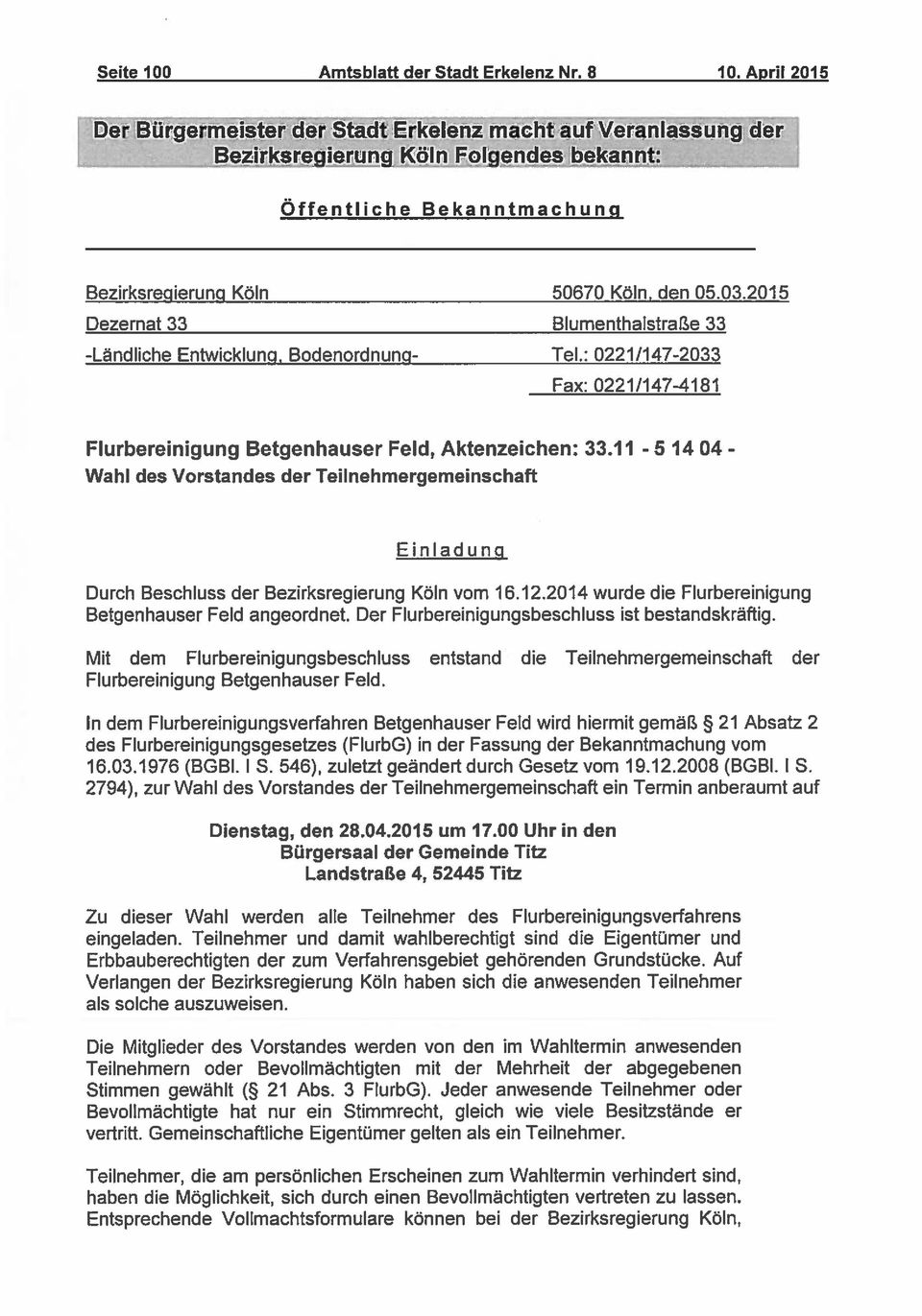 : 0221/147-2033 Fax: 0221/147-4181 Flurbereinigung Betgenhauser Feld, Aktenzeichen: 33.