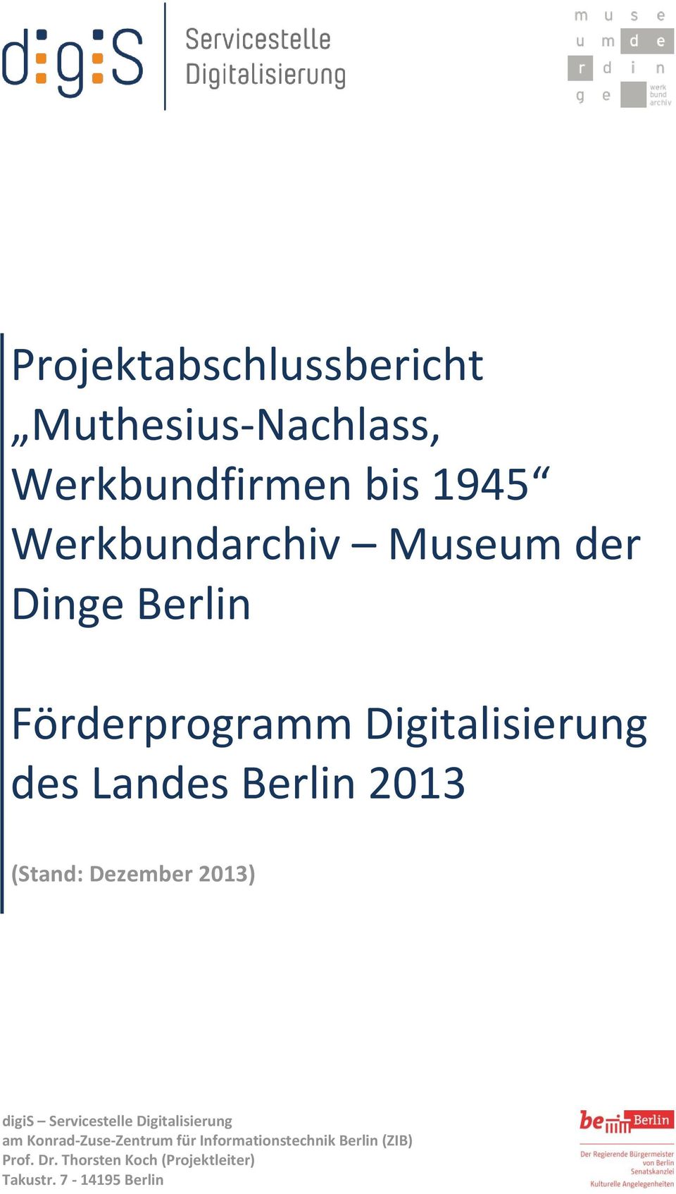 Dezember 2013) digis Servicestelle Digitalisierung am Konrad-Zuse-Zentrum für