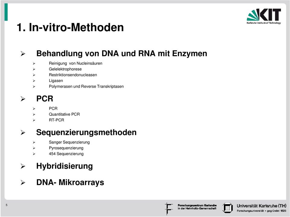 und Reverse Transkriptasen PCR PCR Quantitative PCR RT-PCR