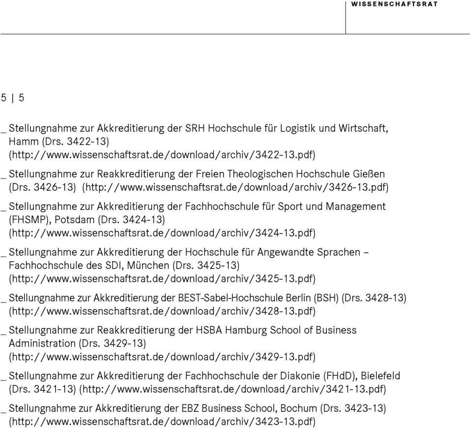 pdf) _ Stellungnahme zur Akkreditierung der Fachhochschule für Sport und Management (FHSMP), Potsdam (Drs. 3424-13) (http://www.wissenschaftsrat.de/download/archiv/3424-13.