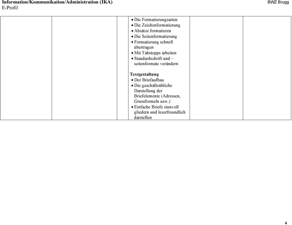 verändern Textgestaltung Der Briefaufbau Die geschäftsübliche Darstellung der Briefelemente