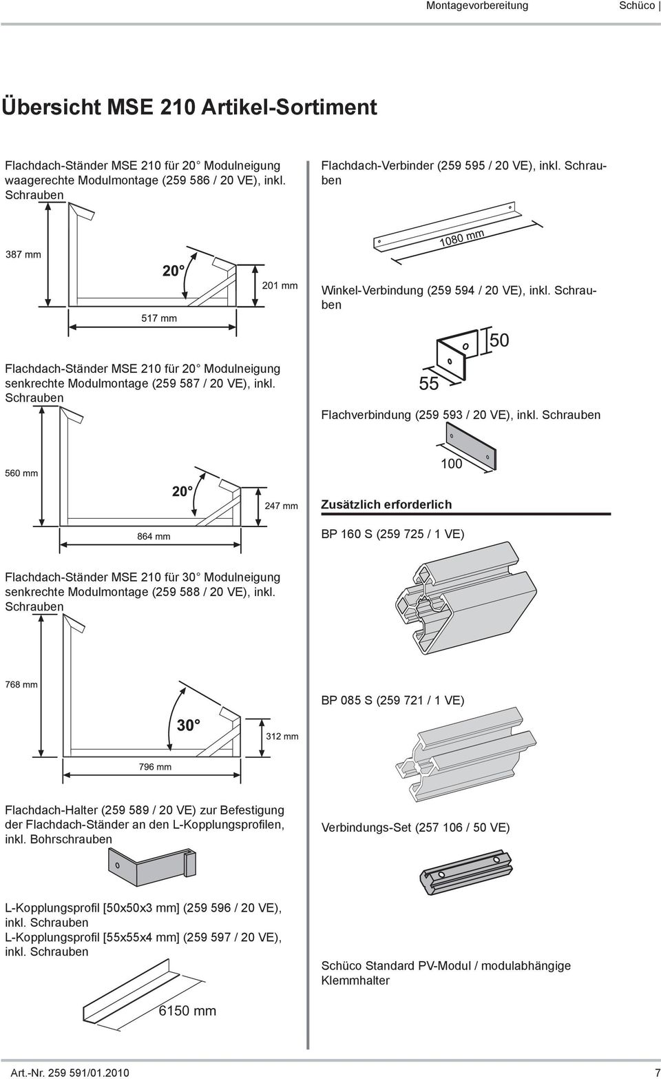 Schrauben Flachdach-Ständer MSE 210 für 20 Modulneigung senkrechte Modulmontage (259 587 / 20 VE), inkl. Schrauben Flachverbindung (259 593 / 20 VE), inkl.