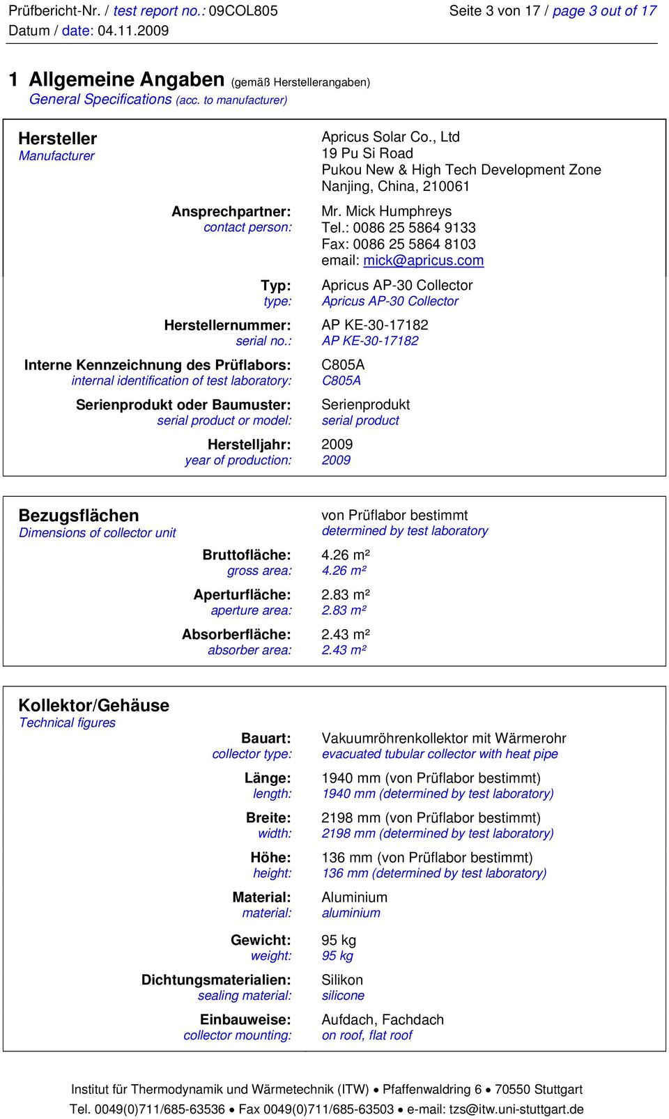 : Interne Kennzeichnung des Prüflabors: internal identification of test laboratory: Serienprodukt oder Baumuster: serial product or model: Herstelljahr: year of production: Apricus Solar Co.