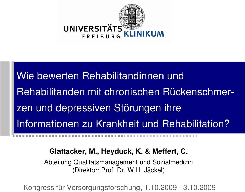 Glattacker, M., Heyduck, K. & Meffert, C.