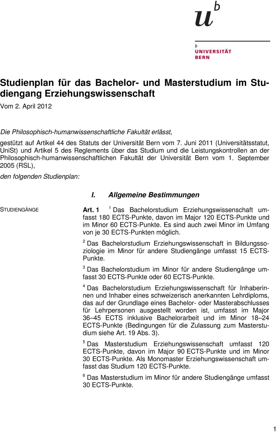 Juni 2011 (Universitätsstatut, UniSt) und Artikel 5 des Reglements über das Studium und die Leistungskontrollen an der Philosophisch-humanwissenschaftlichen Fakultät der Universität Bern vom 1.