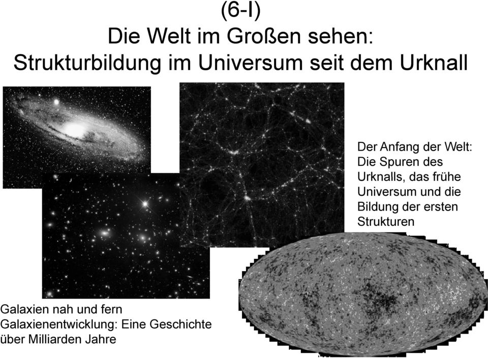 frühe Universum und die Bildung der ersten Strukturen Galaxien