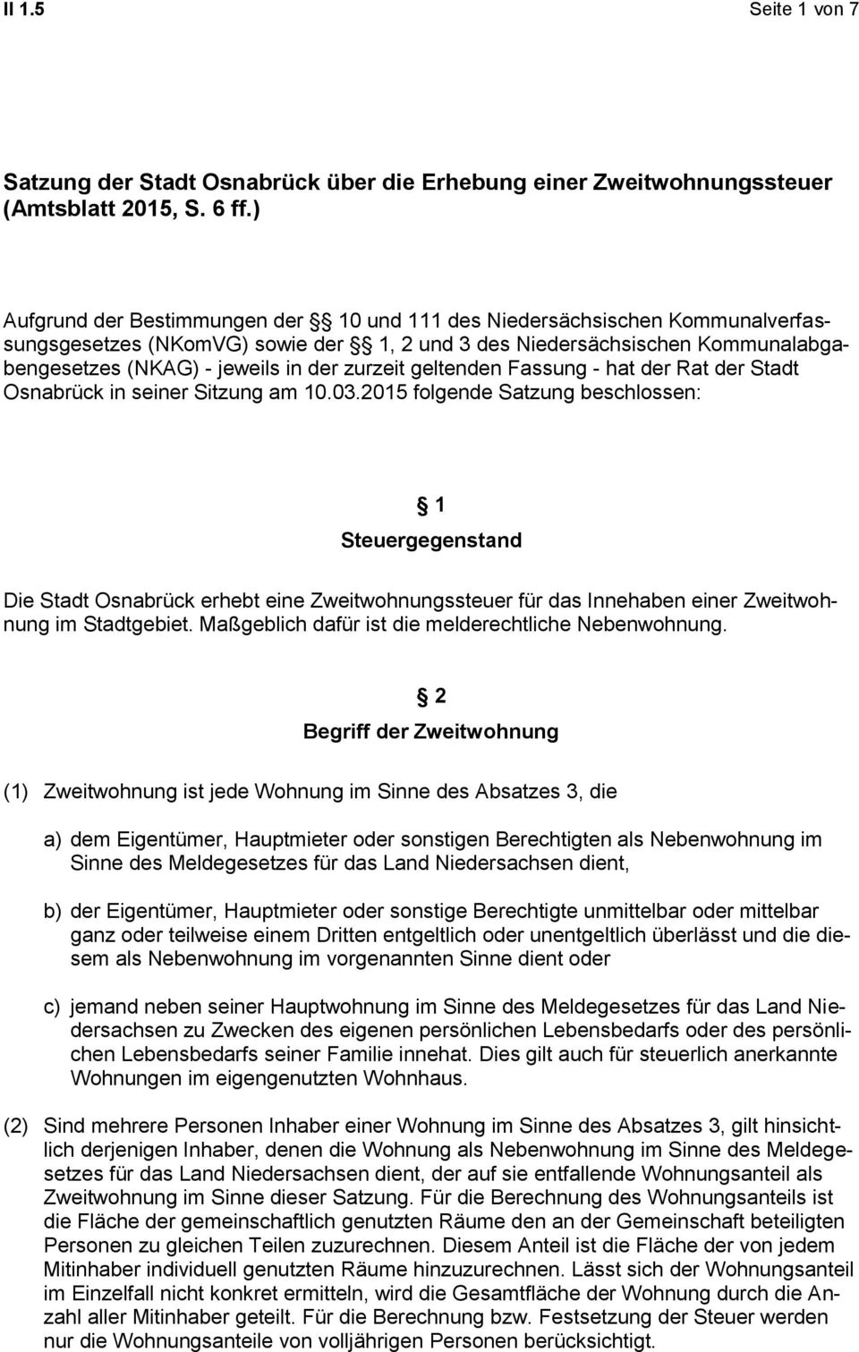 zurzeit geltenden Fassung - hat der Rat der Stadt Osnabrück in seiner Sitzung am 10.03.