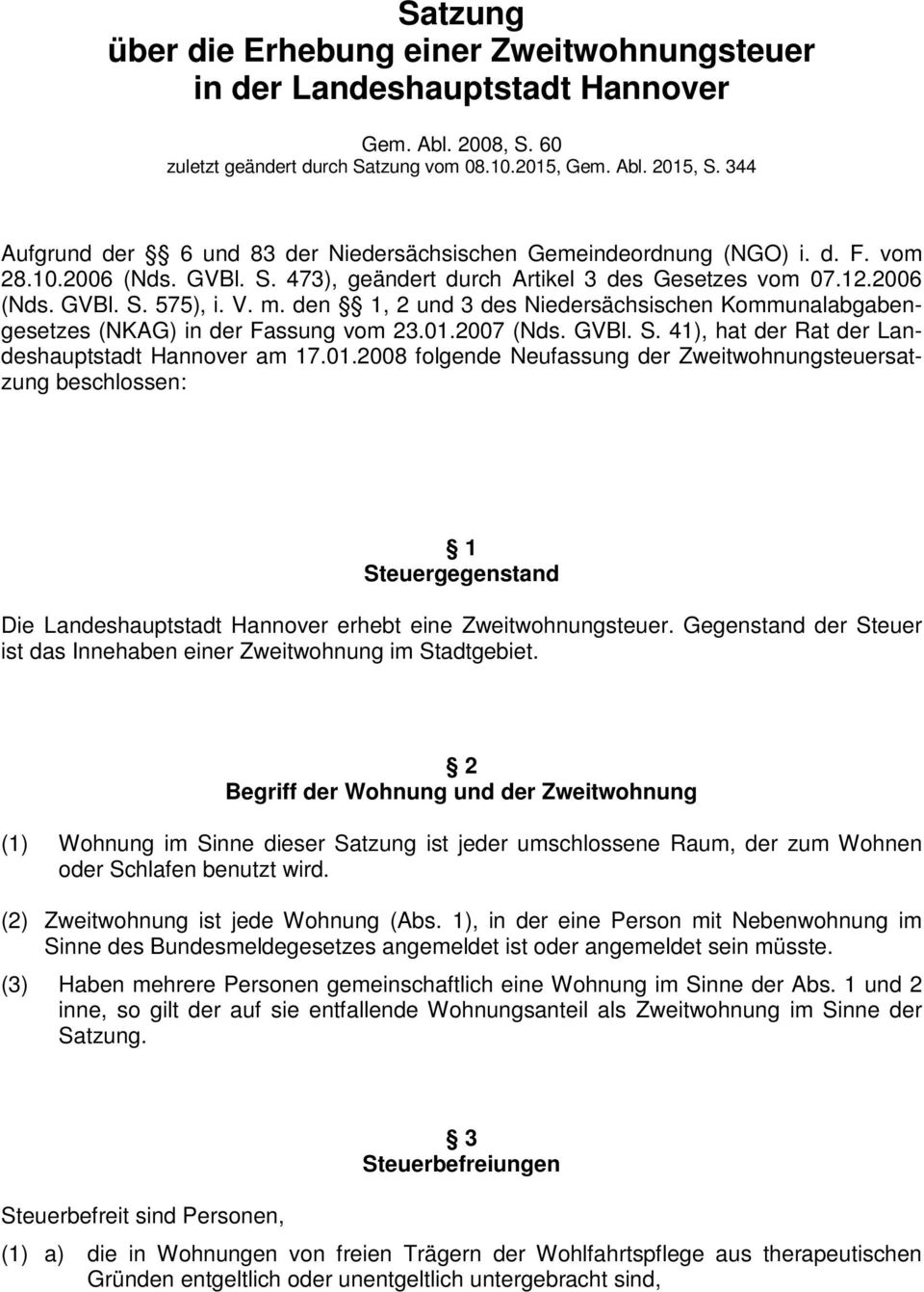 den 1, 2 und 3 des Niedersächsischen Kommunalabgabengesetzes (NKAG) in der Fassung vom 23.01.