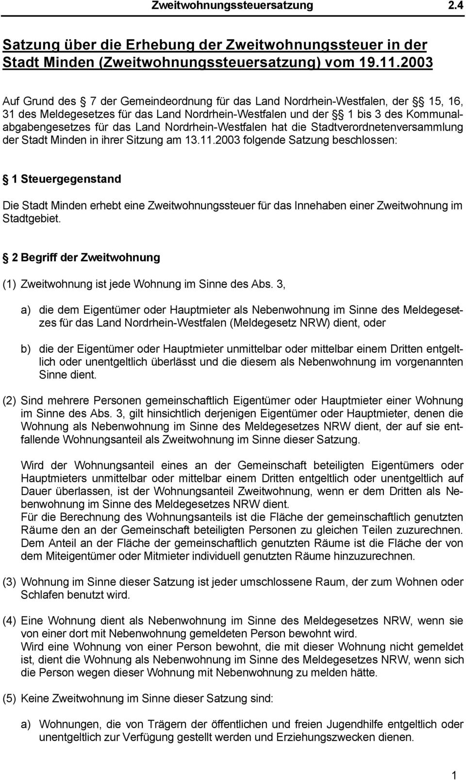 Nordrhein-Westfalen hat die Stadtverordnetenversammlung der Stadt Minden in ihrer Sitzung am 13.11.