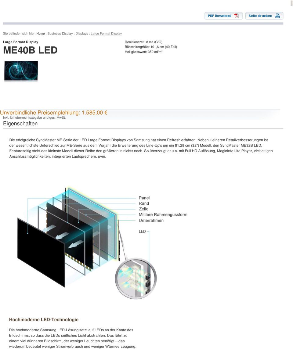 Eigenschaften Die erfolgreiche SyncMaster ME-Serie der LED Large Format Displays von Samsung hat einen Refresh erfahren.