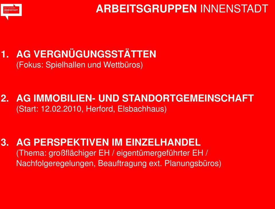 AG IMMOBILIEN- UND STANDORTGEMEINSCHAFT (Start: 12.02.