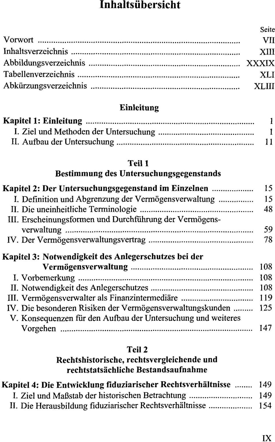 Die uneinheitliche Terminologie 48 III. Erscheinungsformen und Durchführung der Vermögensverwaltung 59 IV.