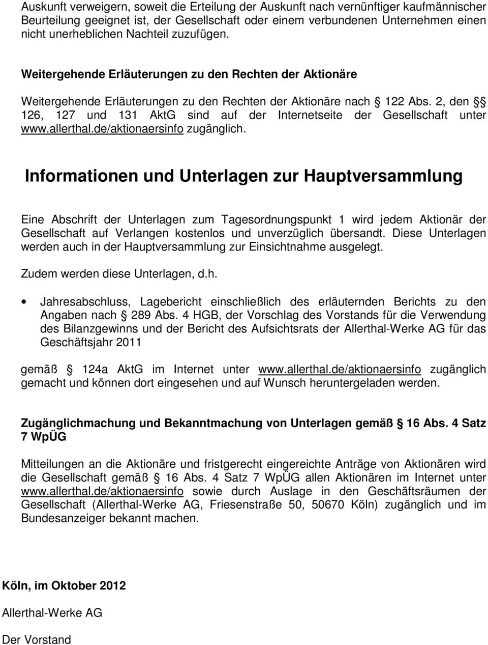 2, den 126, 127 und 131 AktG sind auf der Internetseite der Gesellschaft unter www.allerthal.de/aktionaersinfo zugänglich.