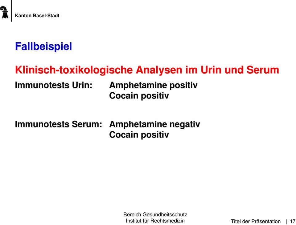 positiv Cocain positiv Immunotests Serum: