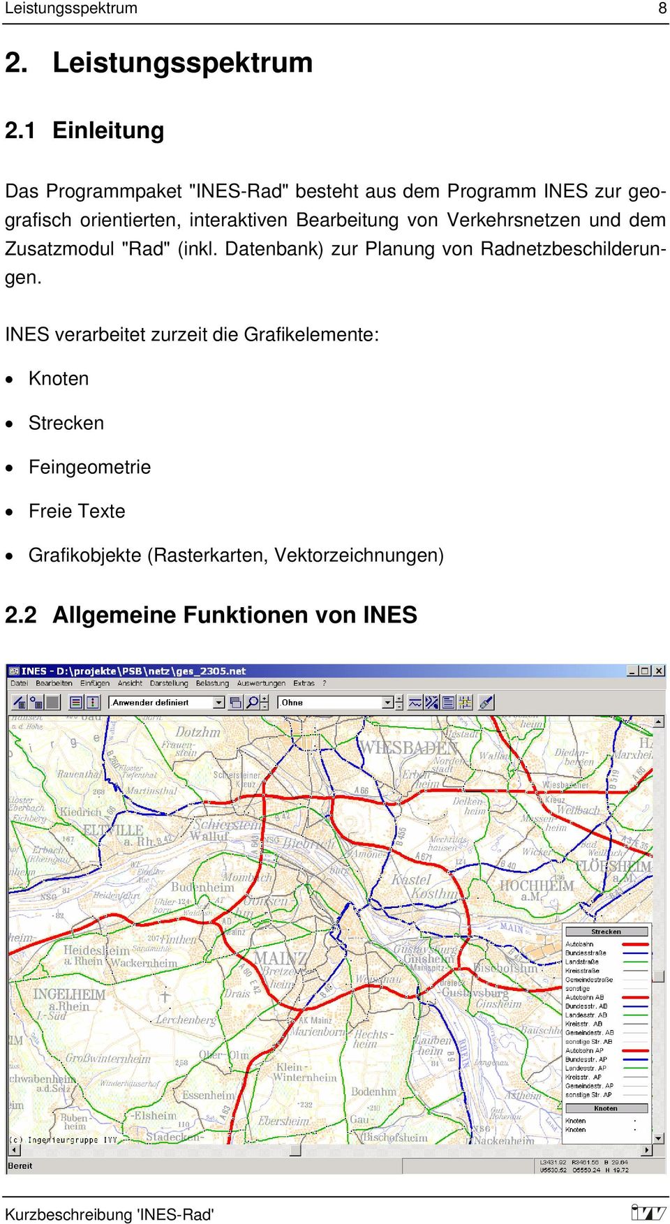 interaktiven Bearbeitung von Verkehrsnetzen und dem Zusatzmodul "Rad" (inkl.