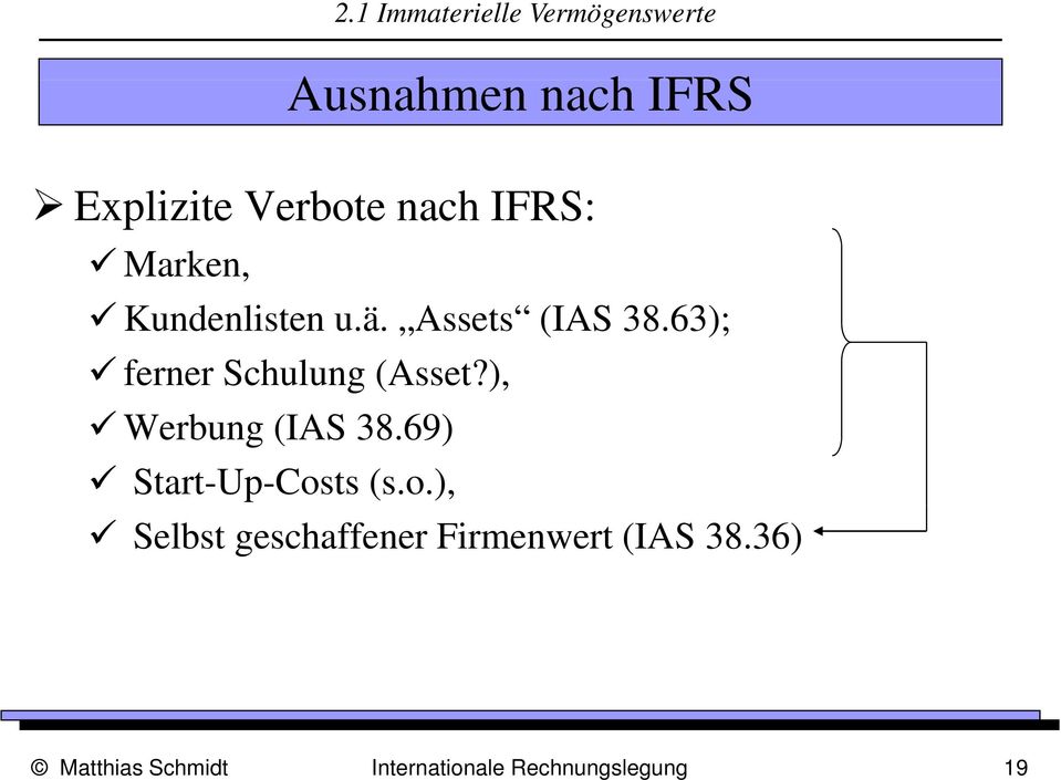 ), Werbung (IAS 38.69) Start-Up-Cos