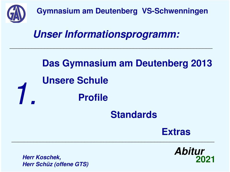 Deutenberg 2013 Unsere Schule Profile Standards