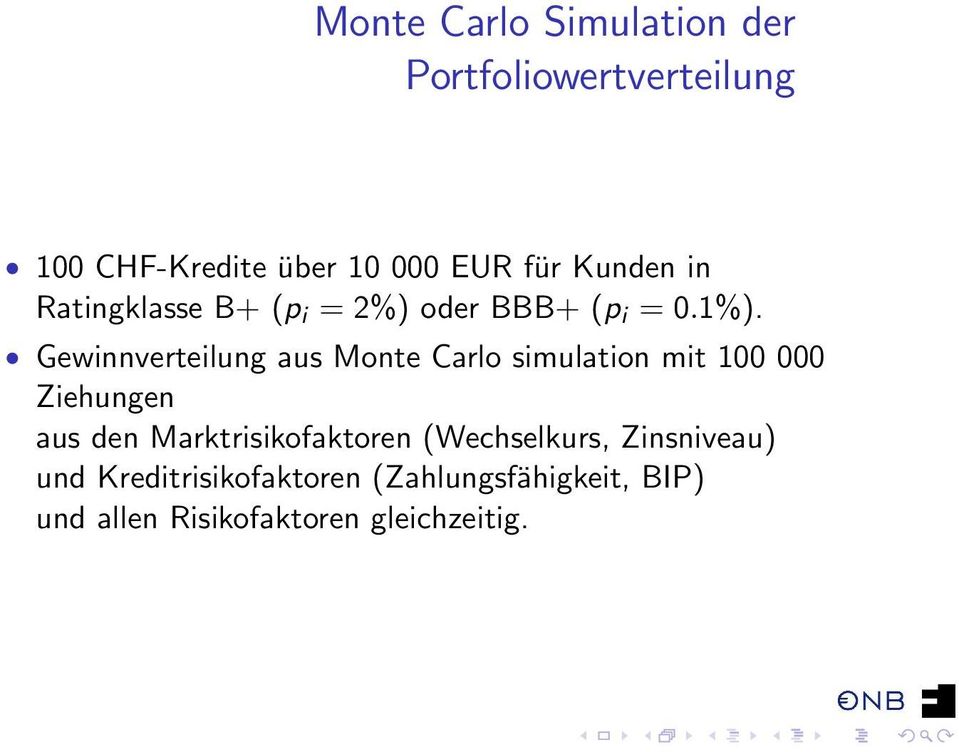 Gewinnverteilung aus Monte Carlo simulation mit 100 000 Ziehungen aus den