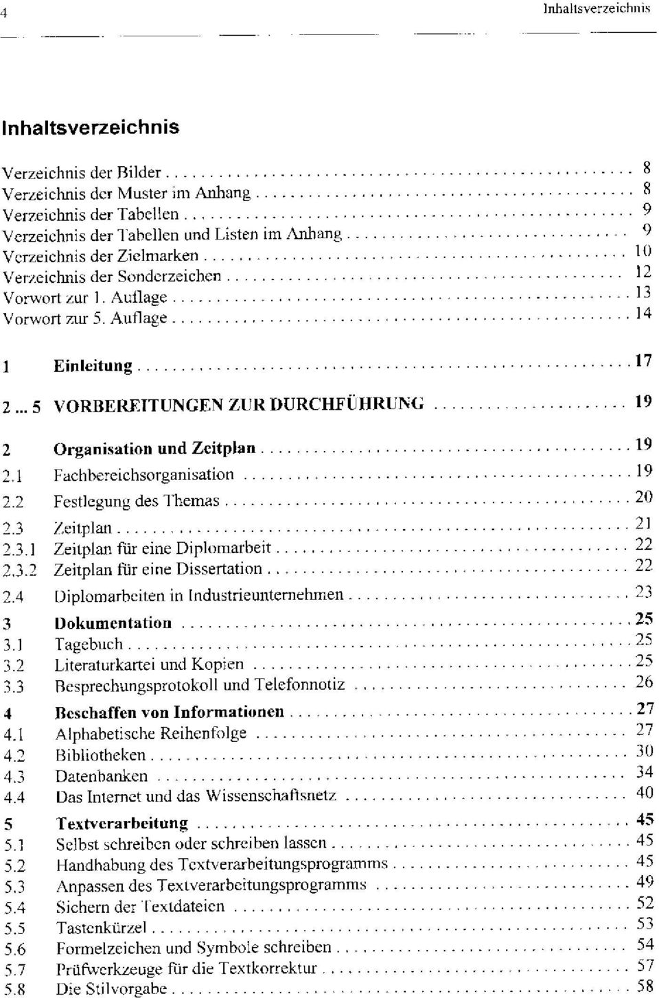 1 Fachbereichsorganisation 19 2.2 Festlegung des Themas 20 2.3 Zeitplan 21 2.3.1 Zeitplan für eine Diplomarbeit 22 2.3.2 Zeitplan für eine Dissertation 22 2.