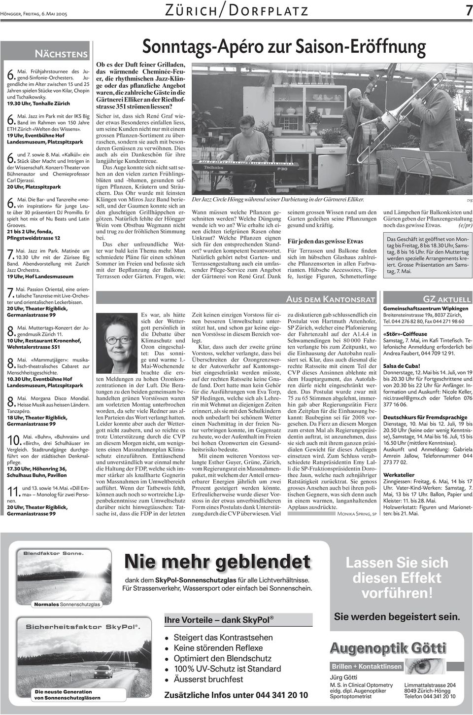 Band im Rahmen von 150 Jahre ETH Zürich «Welten des Wissens». 19 Uhr, Eventbühne Hof Landesmuseum, Platzspitzpark und 7. sowie 8. Mai. «Kalkül»: ein 6.