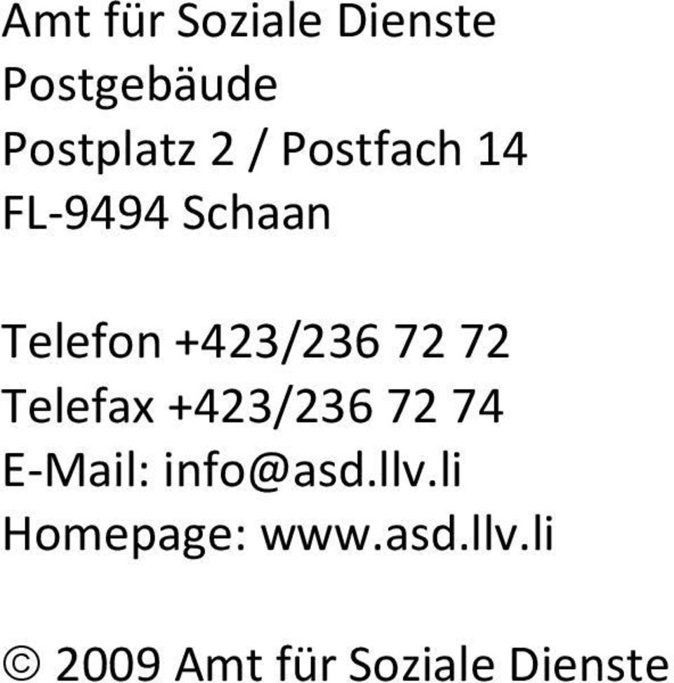 Telefax +423/236 72 74 E-Mail: info@asd.llv.
