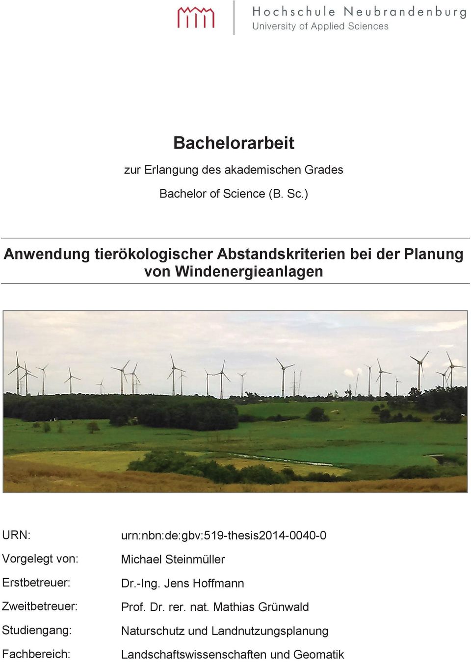 ) Anwendung tierökologischer Abstandskriterien bei der Planung von Windenergieanlagen URN: Vorgelegt von: