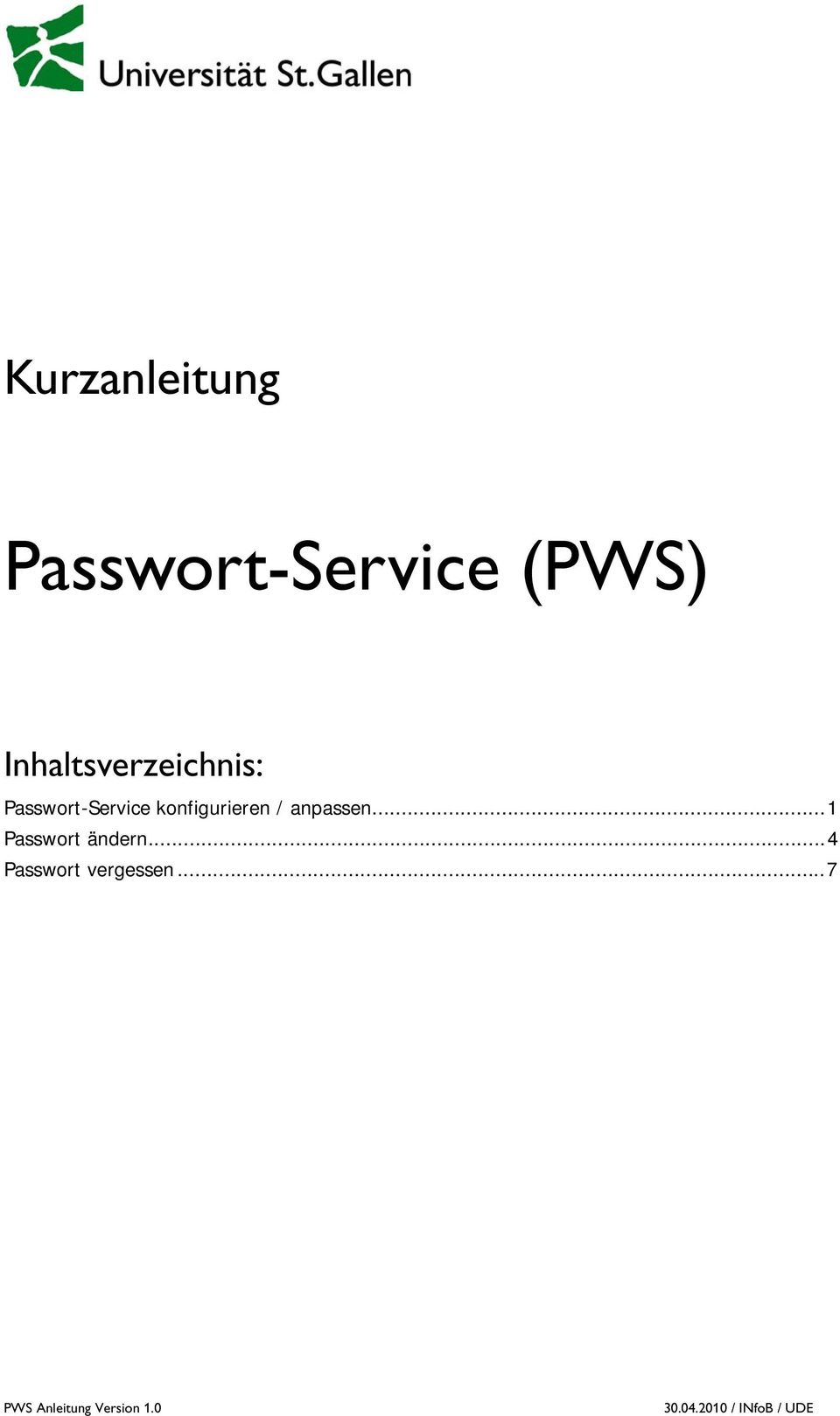 konfigurieren / anpassen... 1 Passwort ändern.
