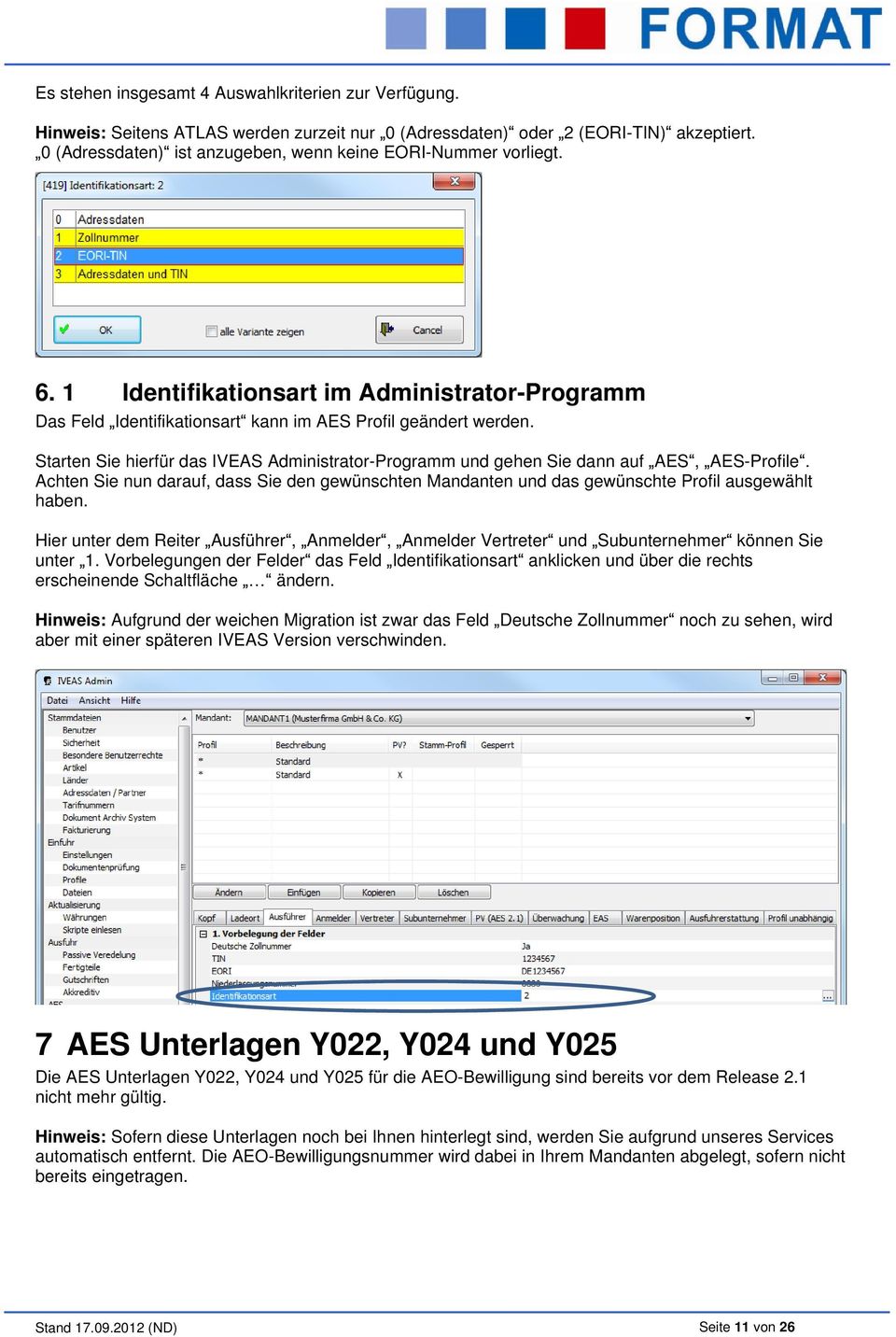 Starten Sie hierfür das IVEAS Administrator-Programm und gehen Sie dann auf AES, AES-Profile. Achten Sie nun darauf, dass Sie den gewünschten Mandanten und das gewünschte Profil ausgewählt haben.