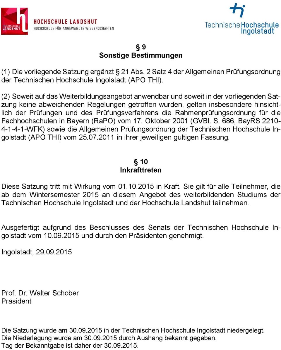 Prüfungsverfahrens die Rahmenprüfungsordnung für die Fachhochschulen in Bayern (RaPO) vom 17. Oktober 2001 (GVBl. S.