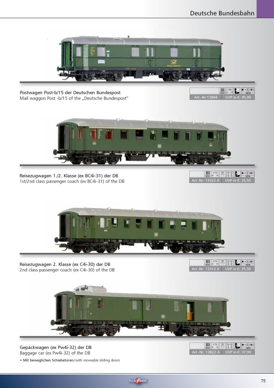 -Nr: 13322 A UVP in : 35,50 Reisezugwagen 2. Klasse (ex C4i-30) der DB 175 2nd class passenger coach (ex C4i-30) of the DB Art.