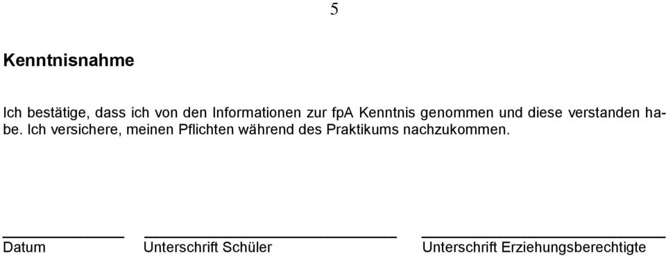 Ich versichere, meinen Pflichten während des Praktikums