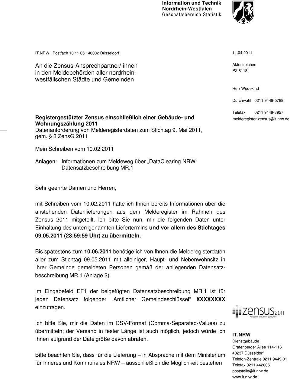 8118 Herr Wedekind Registergestützter Zensus einschließlich einer Gebäude- und Wohnungszählung 2011 Datenanforderung von Melderegisterdaten zum Stichtag 9. Mai 2011, gem.