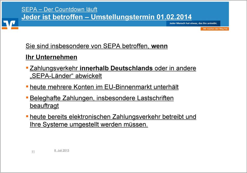 Deutschlands oder in andere SEPA-Länder abwickelt heute mehrere Konten im EU-Binnenmarkt unterhält