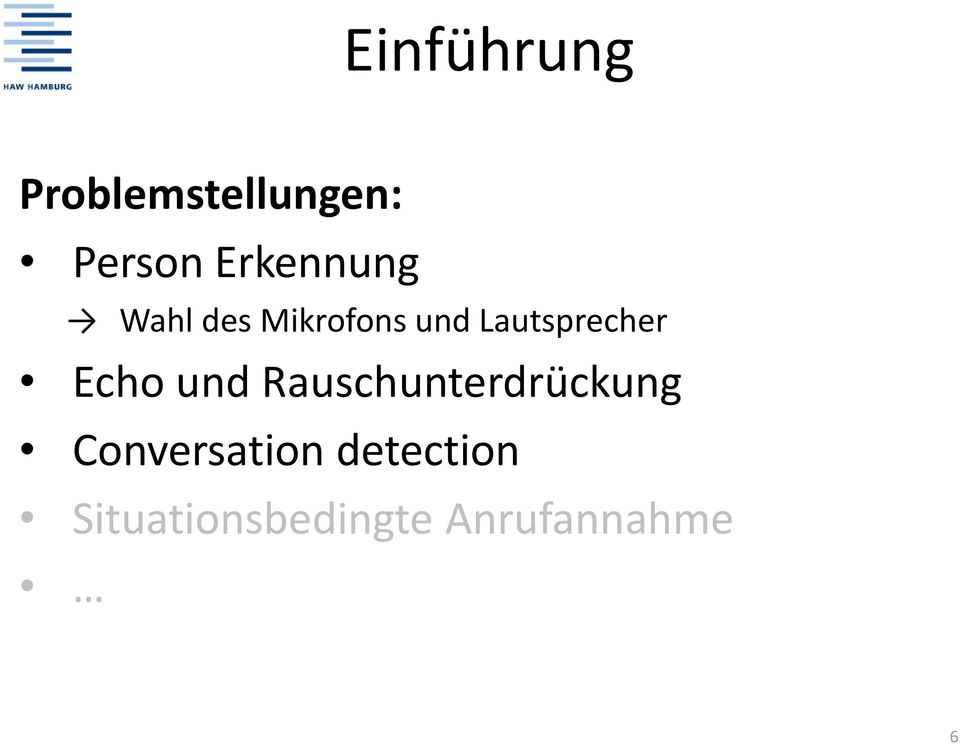 Lautsprecher Echo und Rauschunterdrückung