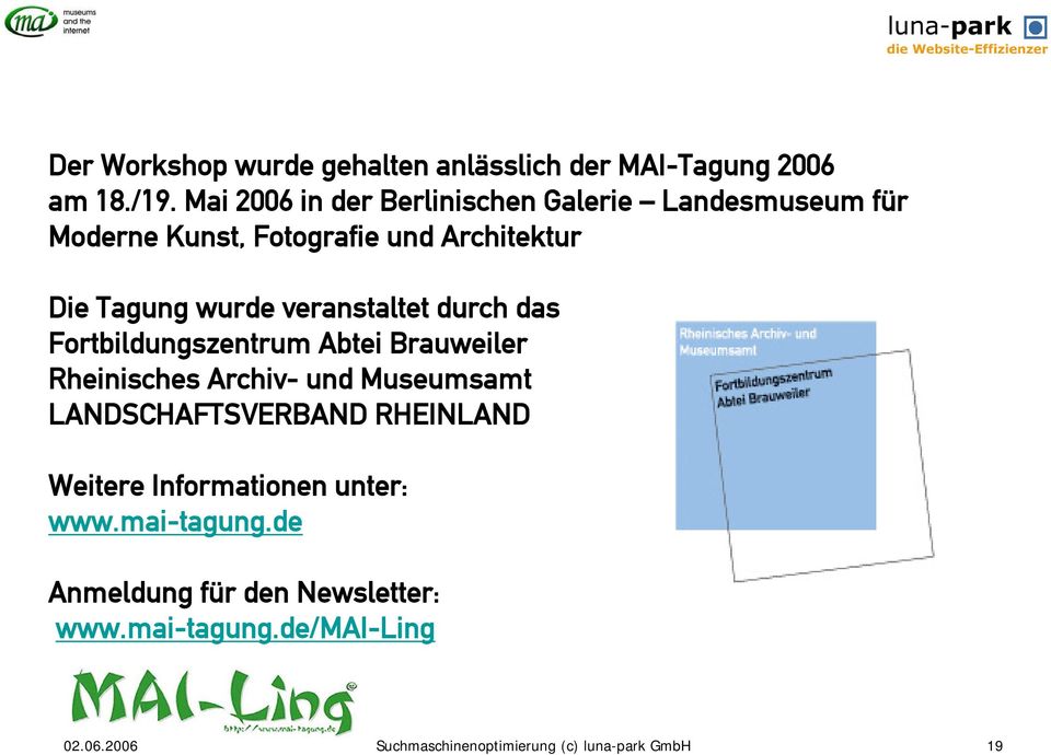 veranstaltet durch das Fortbildungszentrum Abtei Brauweiler Rheinisches Archiv- und Museumsamt LANDSCHAFTSVERBAND