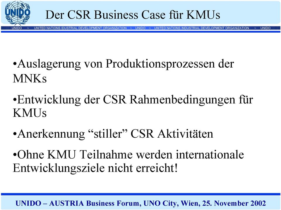 Rahmenbedingungen für KMUs Anerkennung stiller CSR