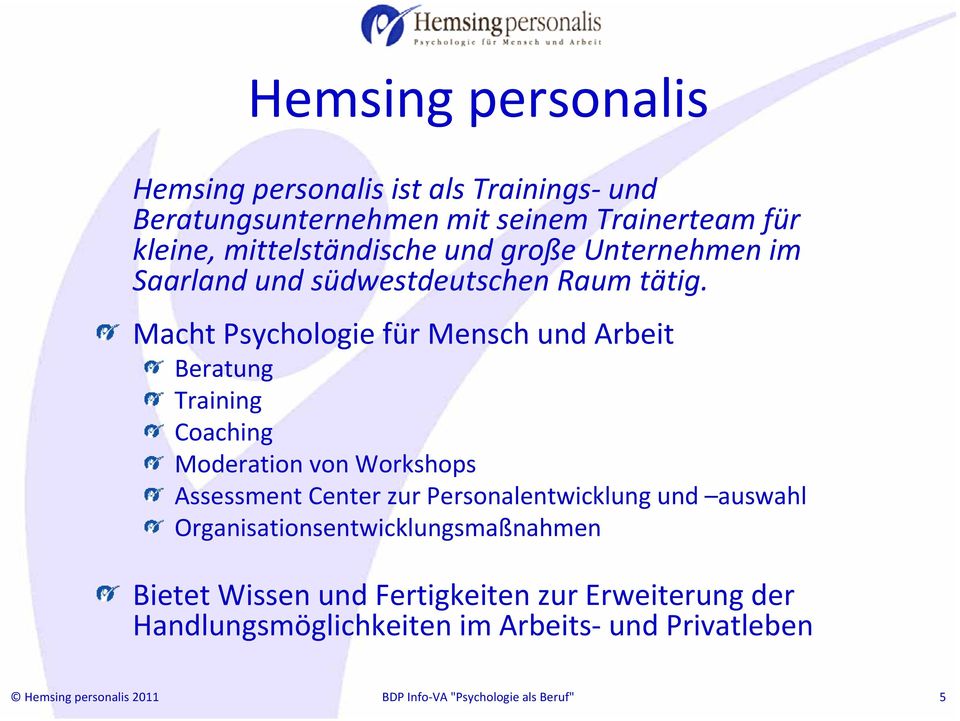 Macht Psychologie für Mensch und Arbeit Beratung Training Coaching Moderation von Workshops Assessment Center zur